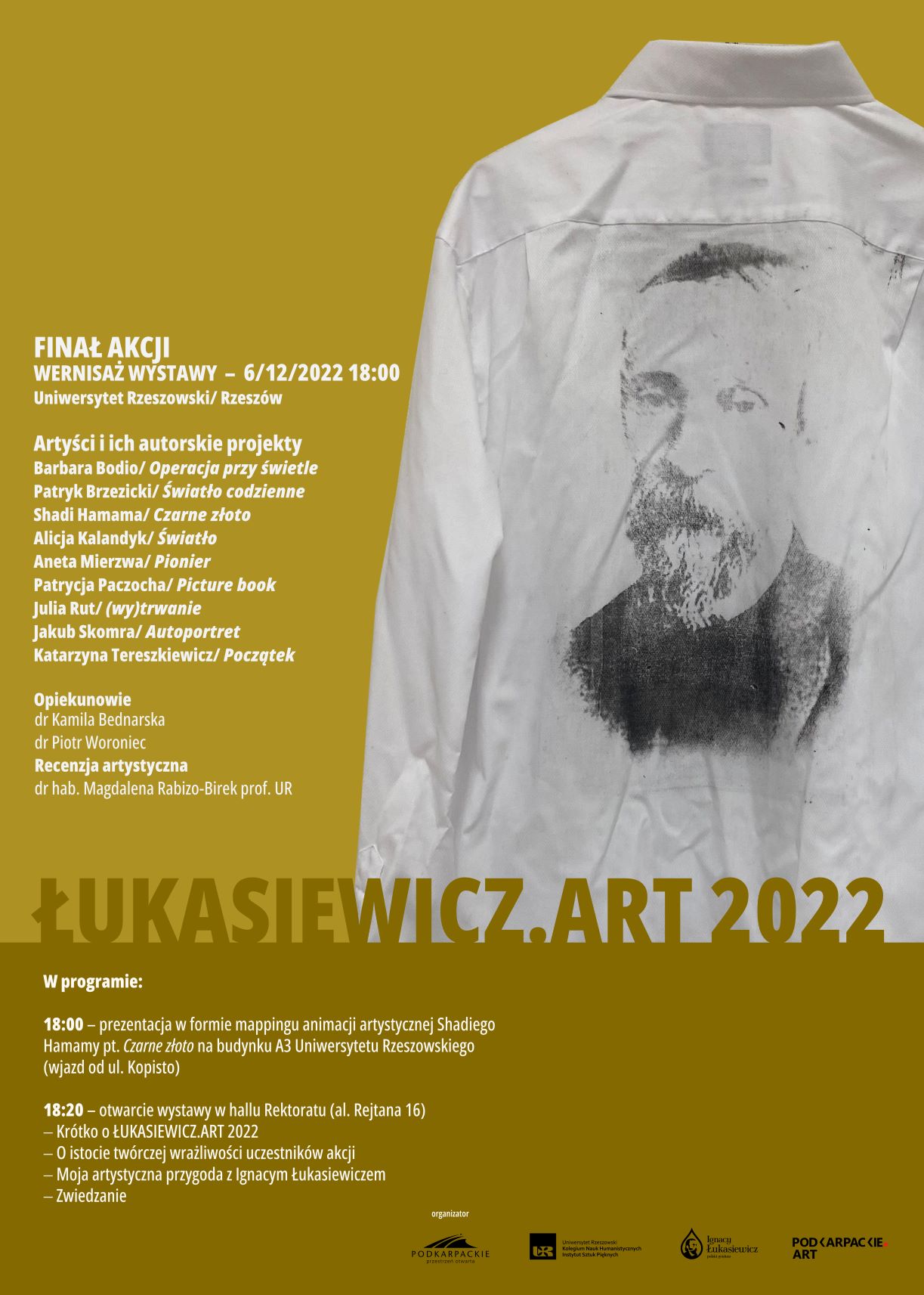 Afisz przedstawia białą koszulę z nadrukiem portretu I. Łukasiewicza. Znajduje się na nim program oraz wykaz artystów biorących udział w akcji